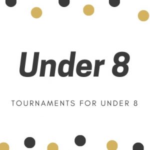 Under 8 tournaments